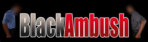 black ambush creampie|BLACK AMBUSH INTERRACIAL